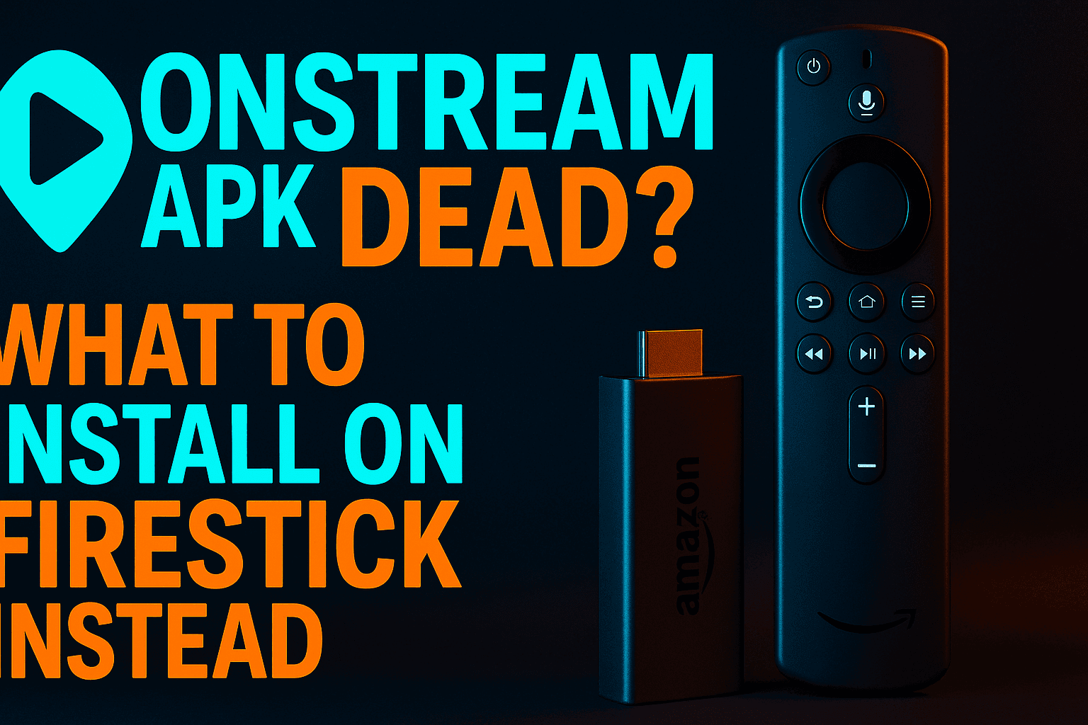 OnStream APK Dead? What to Install on Firestick Instead